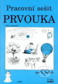 Kniha: Prvouka pro 3. ročník - Pracovní sešit (Pavel Augusta). Práce, 2005