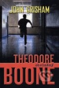Theodore Boone: Obviněný - John Grisham, 2013