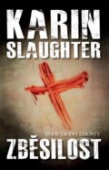 E-kniha: Zběsilost (Karin Slaughter), 2013