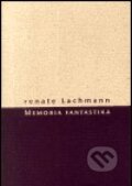 Memoria fantastika - Renate Lachmann, Herrmann & synové, 2003
