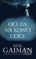Oceán na konci ulice - Neil Gaiman, Slovart, 2014