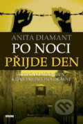 Po noci přijde den - Anita Diamant, Víkend, 2011
