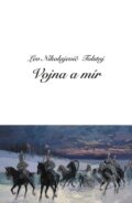 E-kniha: Vojna a mír (Lev Nikolajevič Tolstoj)