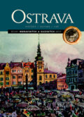 Ostrava - Kolektiv autorů, 2013