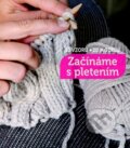 Začínáme s pletením, Svojtka&Co., 2013