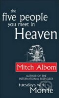 The Five People You Meet in Heaven - Mitch Albom, Time warner, 2004