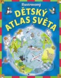 Kniha: Ilustrovaný dětský atlas světa (Deborah Chancellor). Nakladatelství Fragment, 2013