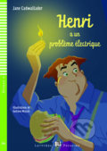 Kniha: Henri a un probleme electrique (Jane Cadwallader). Eli, 2010