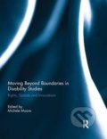 Kniha: Moving Beyond Boundaries in Disability Studies (Michele Moore)