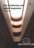Film, Architecture and Spatial Imagination - Renée Tobe, Taylor & Francis Books, 2018