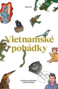 Kniha: Vietnamské pohádky (Iva Klinderová Zbořilová a Odolen Klindera). Milan Hodek, 2022