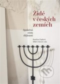 Židé v českých zemích - Kateřina Čapková, Hillel J. Kieval, NLN s.r.o., 2022