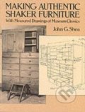 Kniha: Making Authentic Shaker Furniture (John G. Shea). Dover Publications, 1992