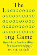 The Long Game - Dorie Clark, Harvard Business Press, 2021