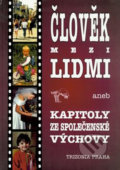 Kniha: Člověk mezi lidmi aneb Kapitoly ze společenské výchovy (Věra Martinková)