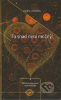 Kniha: To snad není možný (Radek Lehkoživ). Bondy, 2022