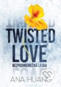 Twisted Love: Bezpodmienečná láska - Ana Huang, Pandora, 2022