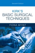 Kirk&#039;s Basic Surgical Techniques - Fiona Myint, Elsevier Science, 2018