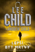 E-kniha: Lepší být mrtvý (Andrew Child a Lee Child)