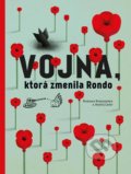 Vojna, ktorá zmenila Rondo - Romana Romanyšyn, Andrij Lesiv, BRAK, 2022