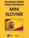 Španělsko-český česko-španělský mini slovník - TZ-one, Edika, 2013