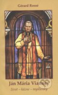 Kniha: Ján Mária Vianney (Gérard Rossé). Lúč, 2009