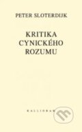 Kritika cynického rozumu - Peter Sloterdijk, Kalligram, 2013