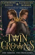 Twin Crowns - Katherine Webber, Catherine Doyle, HarperCollins, 2022