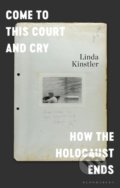 Kniha: Come to This Court and Cry (Kinstler Linda Kinstler). Bloomsbury, 2022