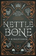 E-kniha: Nettle & Bone (T. Kingfisher), 2022