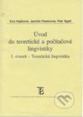 Úvod do teoretické a počítačové lingvistiky I. - Eva Hajičová, Karolinum, 2003