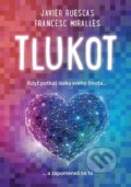 Kniha: Tlukot (Francesc Miralles a Javier Ruescas). Šulc - Švarc, 2022