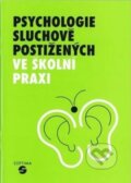 Psychologie sluchově postižených ve školní praxi - Zoja Šedivá, Septima