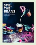 Kniha: Spill the Beans (Gestalten Verlag). Gestalten Verlag, 2021