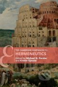 Cambridge Companion to Hermeneutics - Michael N. Forster, Kristin Gjesdal, Cambridge University Press, 2019