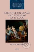 Kniha: Aristotle on Shame and Learning to Be Good (Marta Jimenez)