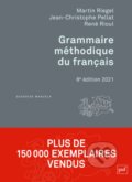 Grammaire méthodique du français - Martin Riegel, Jean-Christophe Pellat, René Rioul, Presses Universitaires de France, 2021