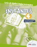 Kniha: Instantes 4 (B2): Libro de ejercicios (José Ramon Rodriguez Martin a Patricia Santervás González). Edelsa, 2021