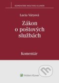 Zákon o poštových službách - Lucia Váryová, Wolters Kluwer, 2022