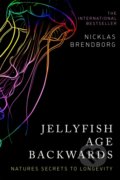 Jellyfish Age Backwards - Nicklas Brendborg, Hodder and Stoughton, 2022