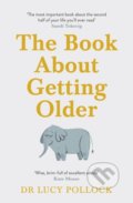 The Book About Getting Older - Lucy Pollock, Penguin Books, 2022