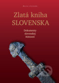 Kniha: Zlatá kniha Slovenska (Drahoslav Machala). Matica slovenská, 2013