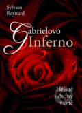 Gabrielovo Inferno - Sylvain Reynard, 2013