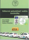 Odborná spôsobilosť vodiča taxislužby - Miloš Poliak, Jozef Gnap, Vladimír Konečný, 2013