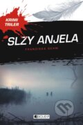 E-kniha: Krimi triler: Slzy anjela (Franziska Gehm), 2013