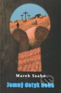 Kniha: Jemný dotyk neba (Marek Szabó). Marek Szabó, 2013