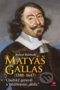 Matyáš Gallas (1588–1647) - Robert Rebitsch, Grada, 2013