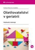 Ošetřovatelství v geriatrii - Andrea Pokorná a kolektív, 2013