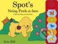Kniha: Spot's Noisy Peek-a-boo (Eric Hill). Warne, 2013