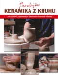 Kniha: Keramika z kruhu (Linda Franzová). Ikar CZ, 2013